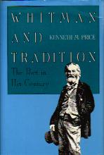֥ۥåȥޥWHITMAN AND TRADITION:The Poet in His CenturyKENNETH M. PRICEYALE UNIVERSITY PRESS