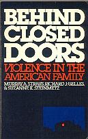 Behind Closed Doors (Violencein the American Family)Straus(Murraya)/Gellers(Richard J)/Steinmets(Suzanne K)Anchor Press